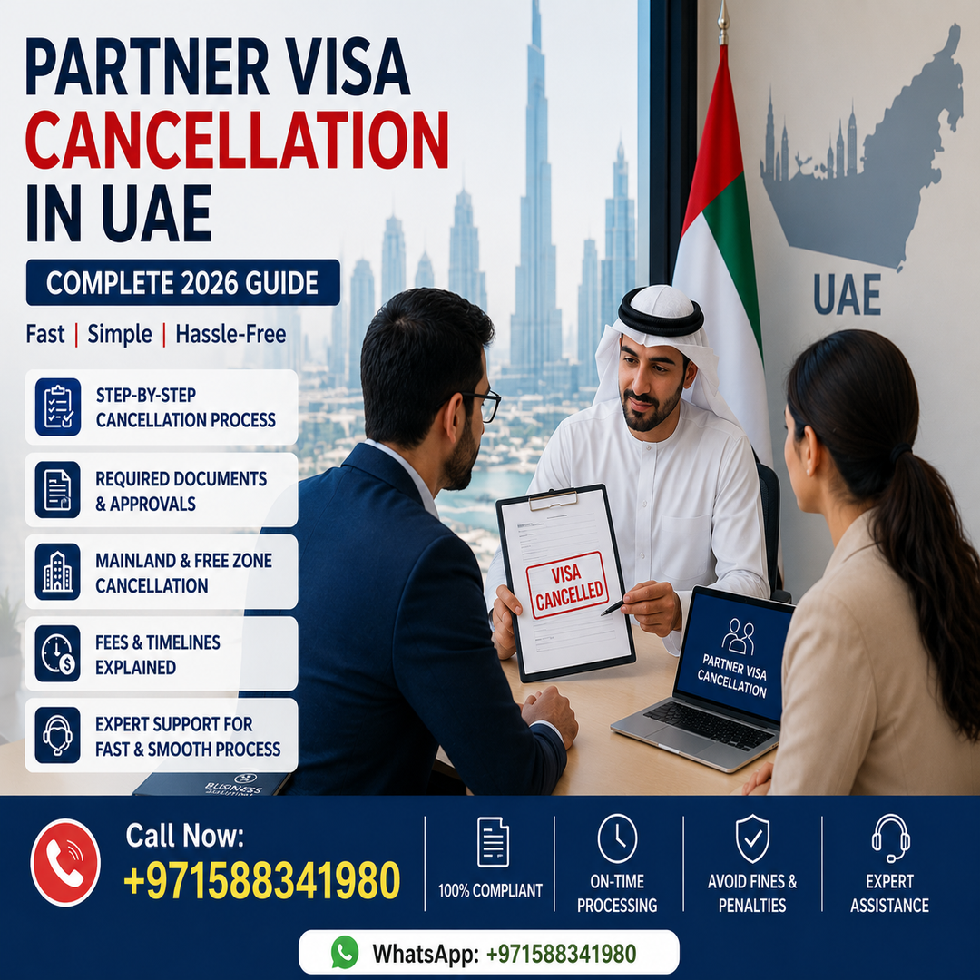 Partner Visa Cancellation in UAE: Complete 2026 Guide